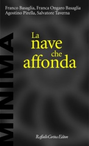 Una lettura per chi educa:A. Pirella, F. Ongaro, F. Basaglia, S. TavernaLa nave che affonda